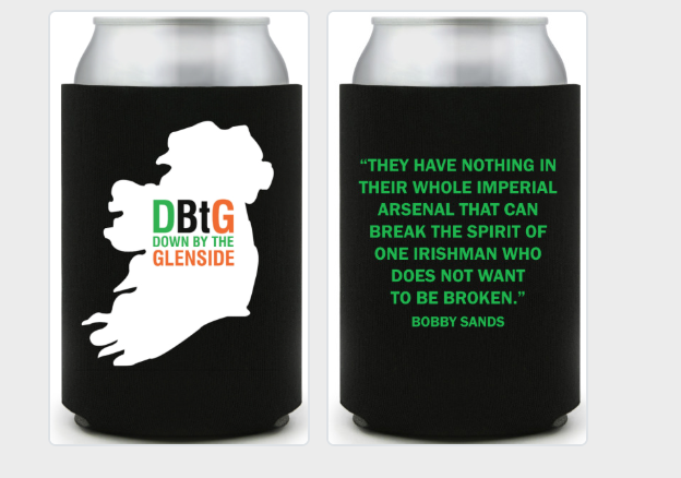 Can cooler, or koozie, to keep canned drinks cold, with map of Ireland Down by the Glenside logo and Bobby Sands quote is on sale for $5.
